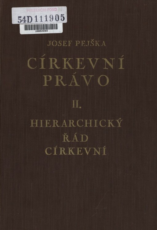 Církevní právo se zřetelem k partikulárnímu právu československému.Svazek druhý,Hierarchický řád církevní