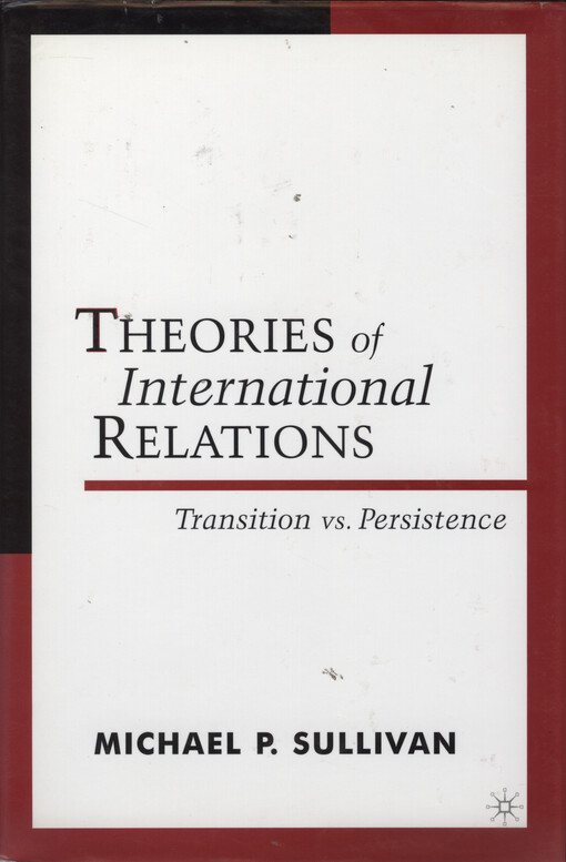 Theories of international relations : transition vs. persistence