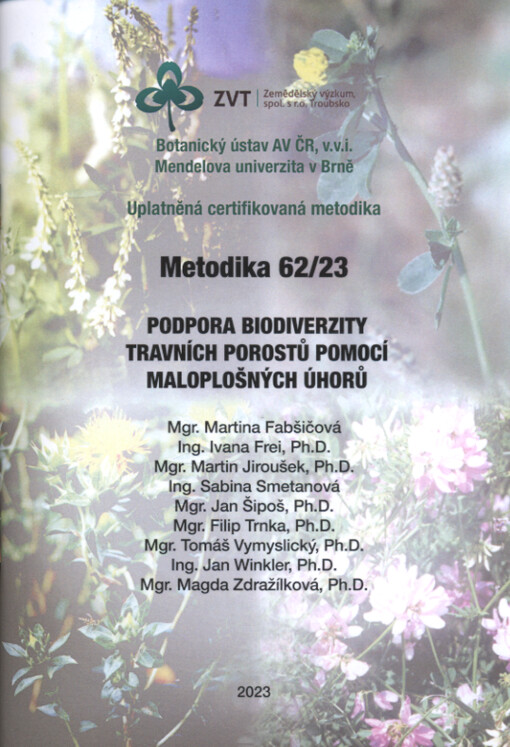 Podpora biodiverzity travních porostů pomocí maloplošných úhorů : uplatněná certifikovaná metodika