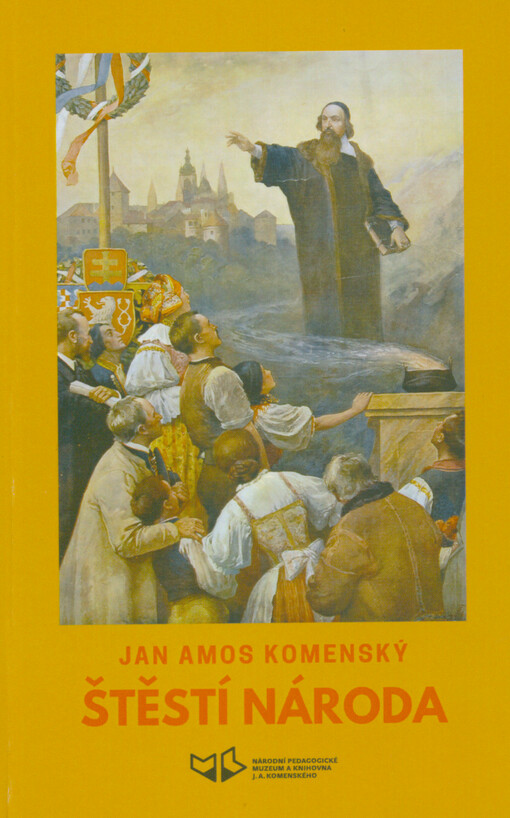Jana A. Komenského Štěstí národa, za zrcadlo vystavené těm, kdož poznati chtějí, jsou-li šťastni a jak by se jimi státi mohli