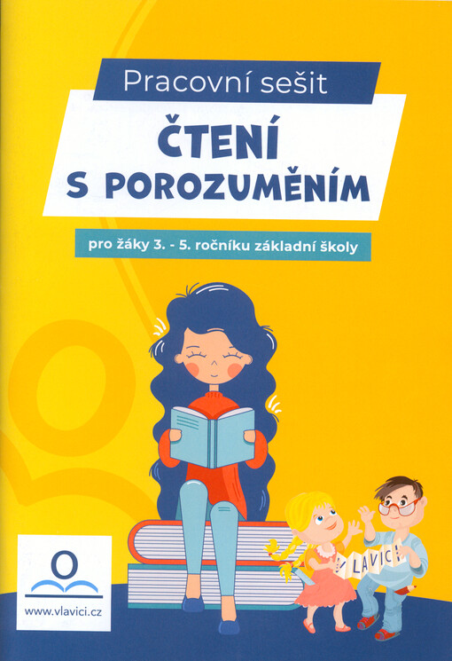 Čtení s porozuměním : pracovní sešit : pro žáky 3.-5. ročníku základní školy