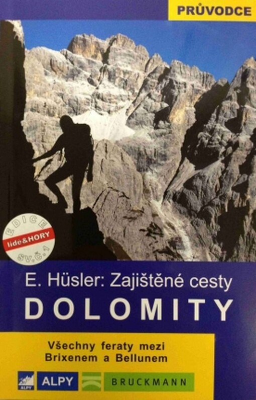 Zajištěné cesty - Dolomity :všechny feraty mezi Brixenem a Bellunem