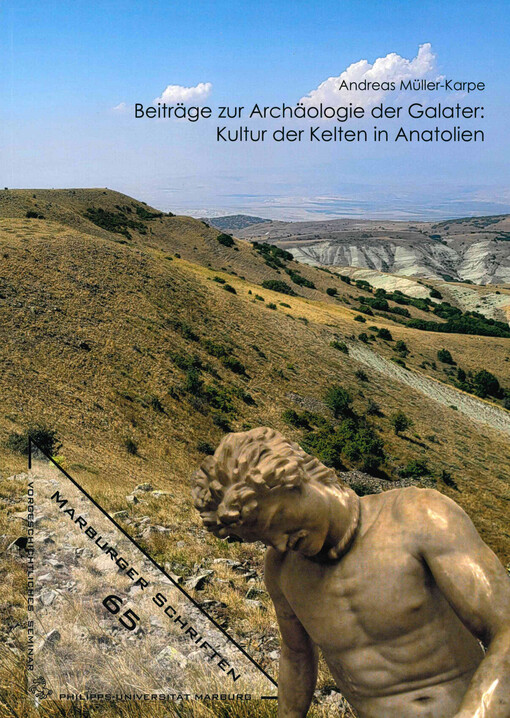 Beiträge zur Archäologie der Galater: Kultur der Kelten in Anatolien