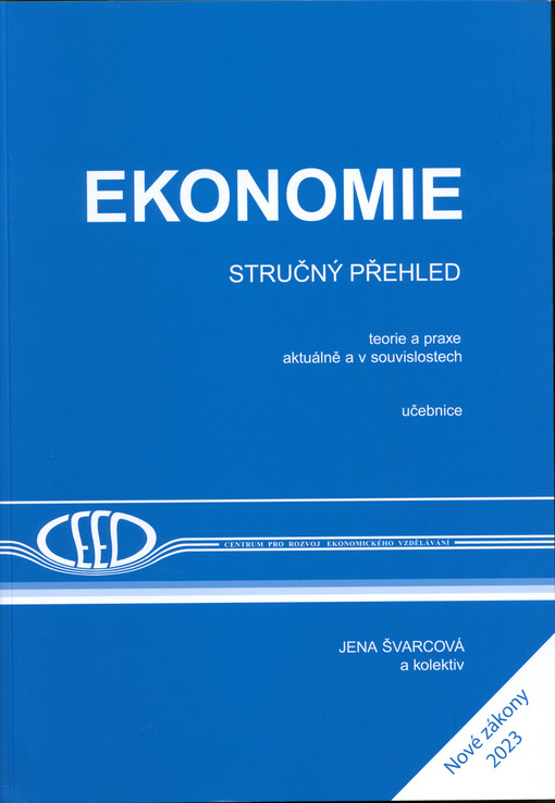 Ekonomie : stručný přehled : teorie a praxe aktuálně a v souvislostech : učebnice