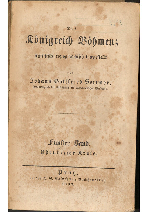 Das Königreich Böhmen. Fünfter Band, Chrudimer Kreis