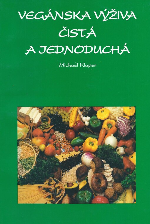 Vegánska výživa čistá a jednoduchá