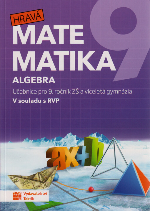 Hravá matematika 9 : učebnice pro 9. ročník ZŠ a víceletá gymnázia