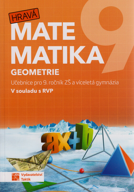 Hravá matematika 9 : učebnice pro 9. ročník ZŠ a víceletá gymnázia