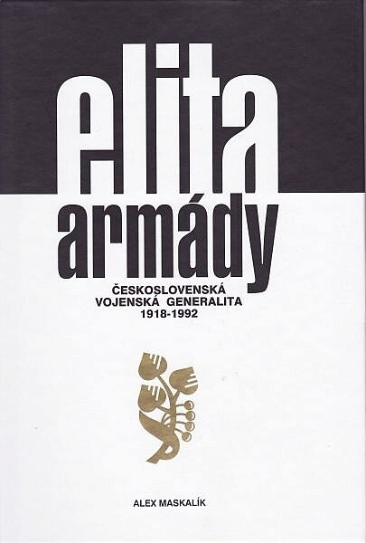 Elita armády :československá vojenská generalita 1918-1992