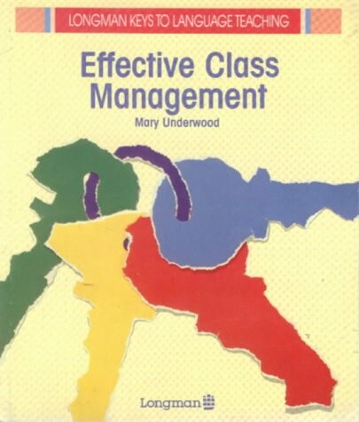 Effective class management : a practical approach
