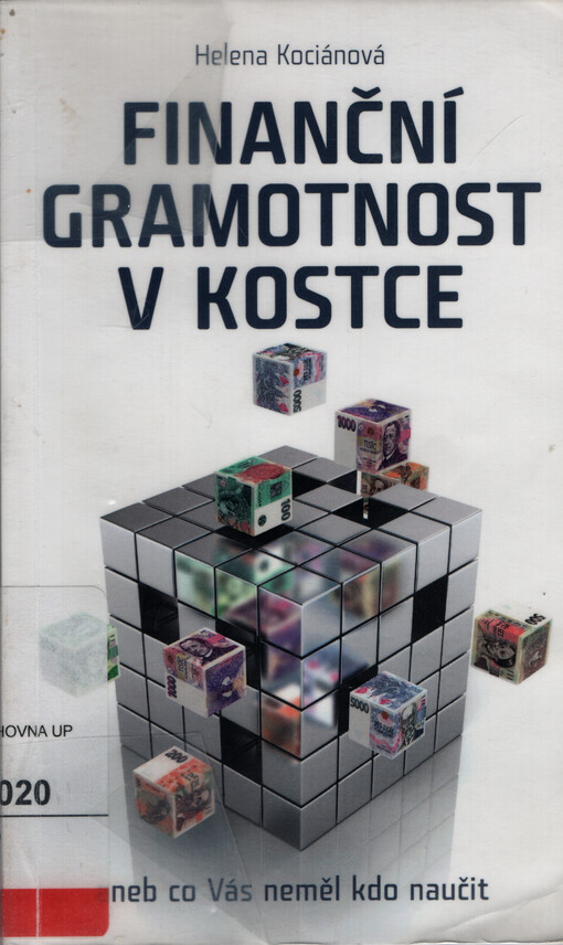 Finanční gramotnost v kostce, aneb, Co Vás neměl kdo naučit