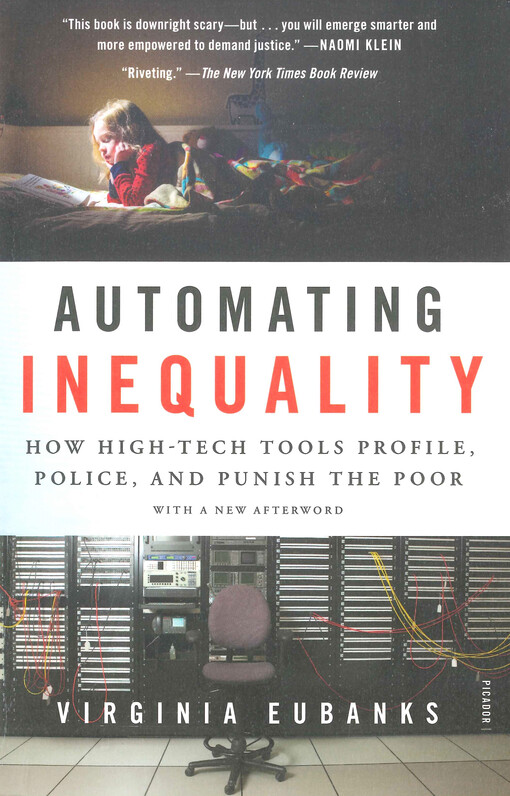 Automating inequality : how high-tech tools profile, police, and punish the poor