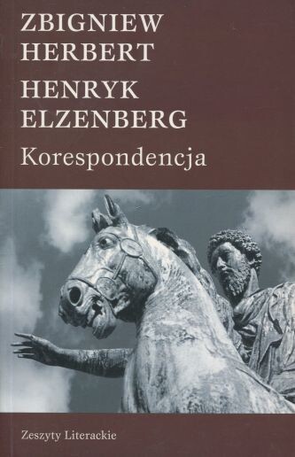 Korespondencja :z aneksem: Zbigniew Herbert, Hamlet na granicy milczenia, Henryk Elzenberg, Odpowiedź na ankietę i z faksymiliami wierszy Zbigniewa Herberta i Henryka Elzenberga