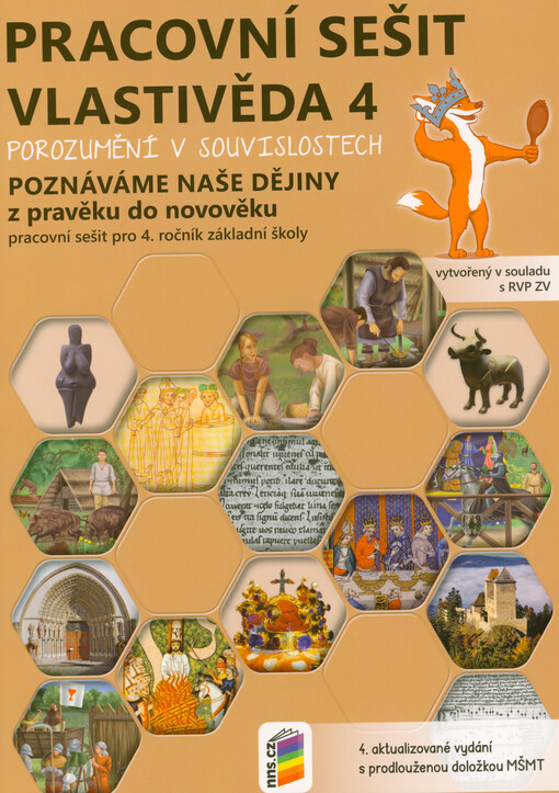 Vlastivěda 4 : porozumění v souvislostech : pro 4. ročník základní školy. Poznáváme naše dějiny z pravěku do novověku