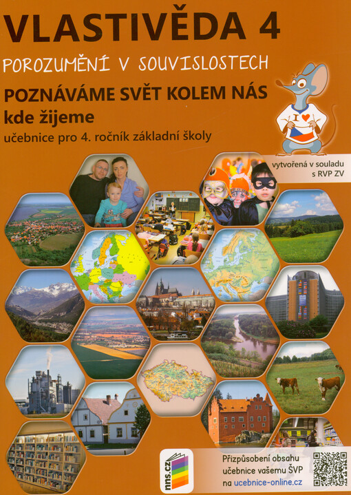 Vlastivěda 4 : porozumění v souvislostech : pro 4. ročník základní školy. Poznáváme svět kolem nás, kde žijeme