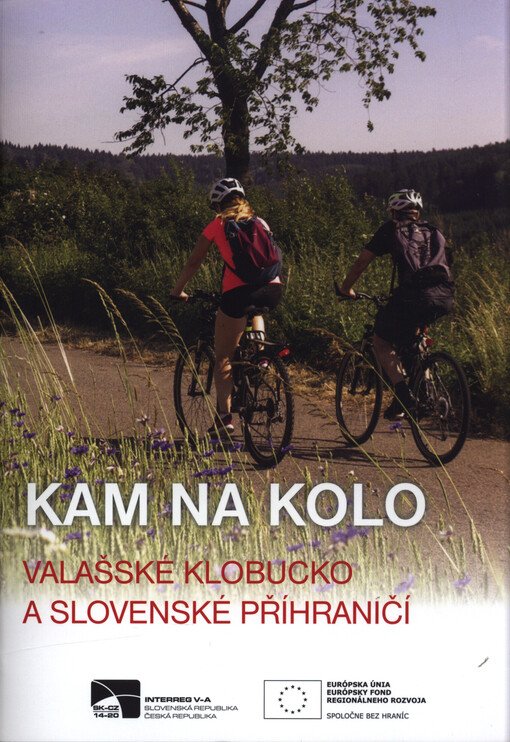 Kam na kolo : Valašské Klobucko a slovenské příhraničí