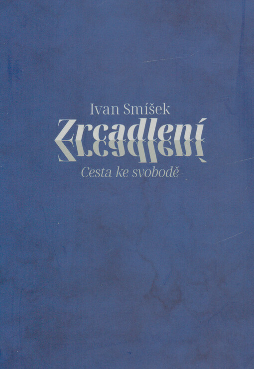 Zrcadlení : cesta ke svobodě