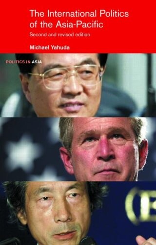 The international politics of the Asia-Pacific