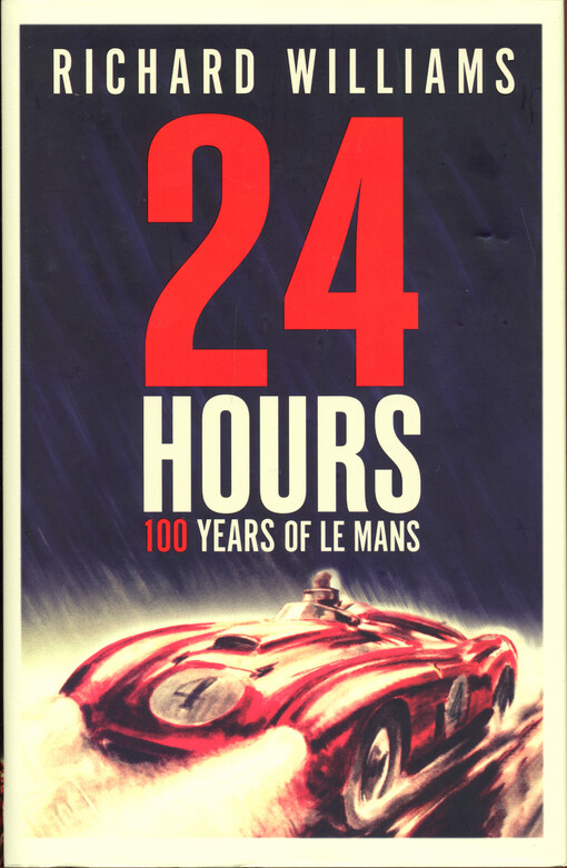 24 hours : 100 years of Le Mans
