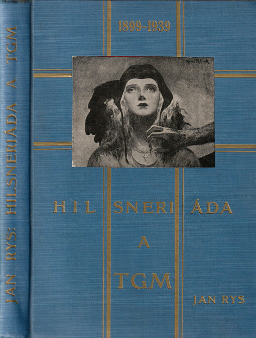 Hilsneriáda a TGM :ke čtyřicátému výročí vražd polenských ... : [1899-1939]