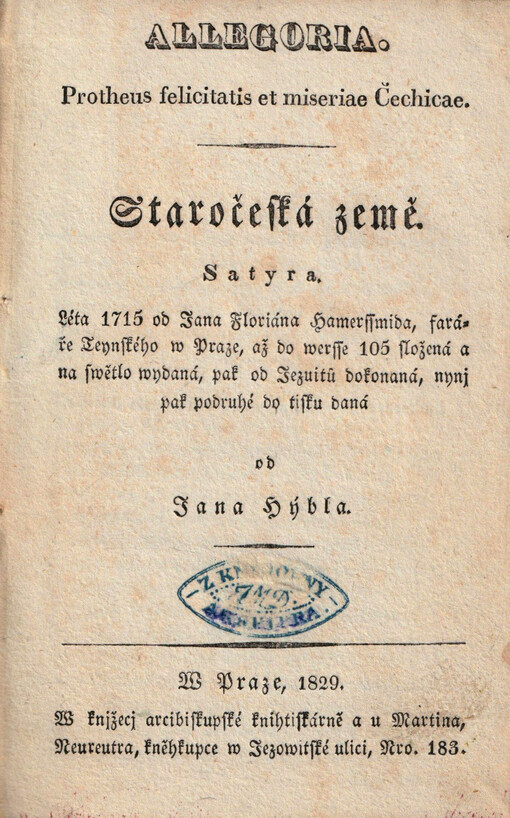 Allegoria ; Protheus felicitatis et miseriae Čechicae ; Staročeská země ; Satyra