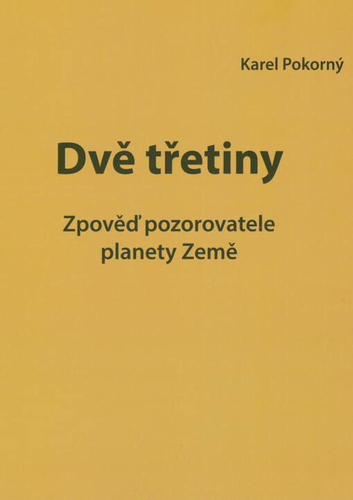 Dvě třetiny : zpověď pozorovatele planety Země