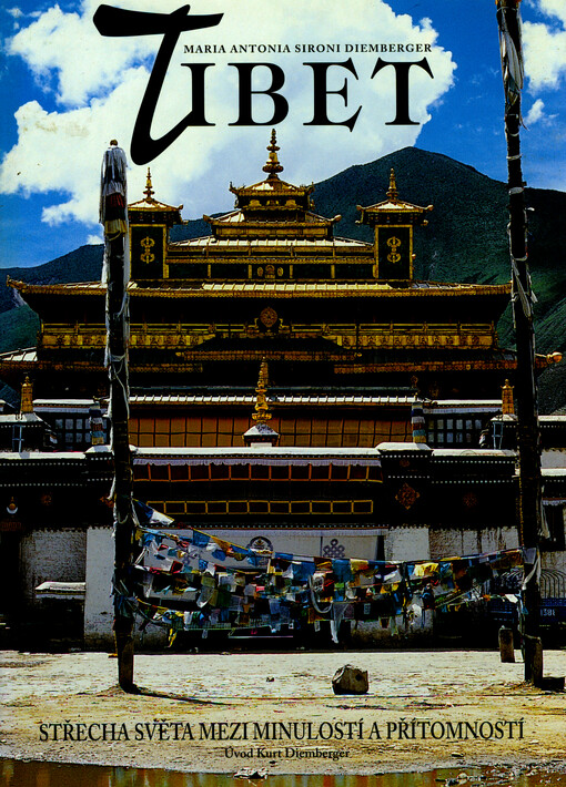 Tibet : střecha světa mezi minulostí a přítomností