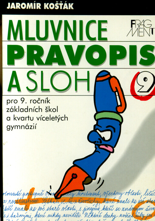 Mluvnice, pravopis a sloh pro 9. ročník základních škol a kvartu víceletých gymnázií