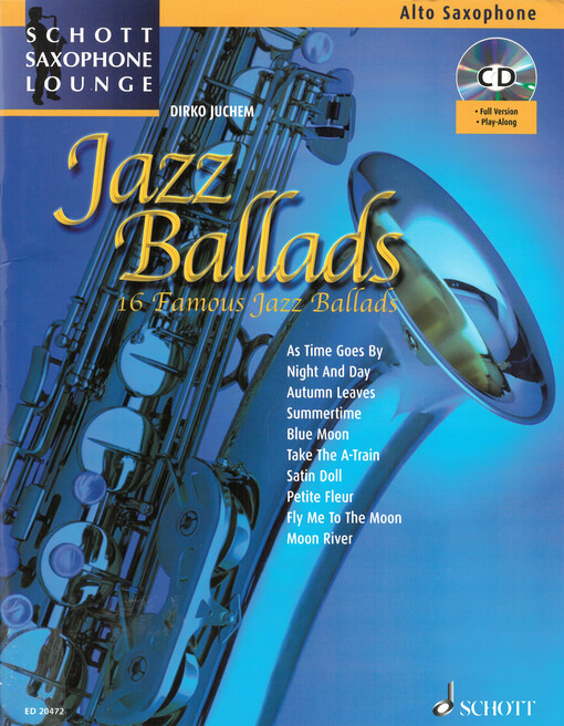 Jazz ballads : 16 famous jazz ballads = 16 berühmte Jazz-Balladen ; alto saxophone = Altsaxophon