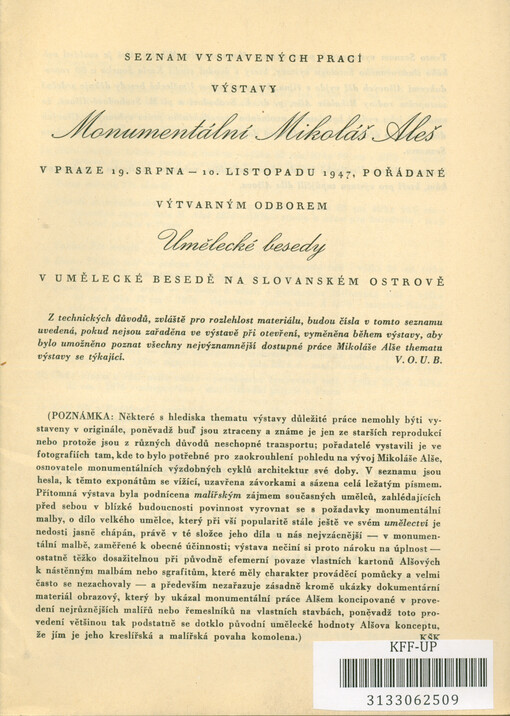 Seznam vystavených prací výstavy Monumentální Mikoláš Aleš : v Praze 19. srpna - 10. listopadu 1947, pořádané Výtvarným odborem Umělecké besedy v Umělecké besedě na Slovanském ostrově
