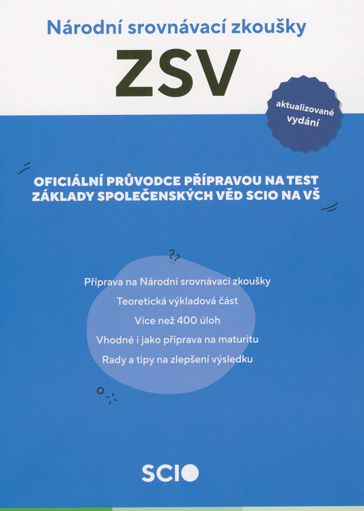 Základy společenských věd : národní srovnávací zkoušky : oficiální průvodce přípravou na test Základy společenských věd SCIO na VŠ