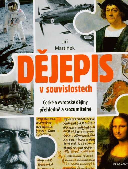Dějepis v souvislostech : české a evropské dějiny přehledně a srozumitelně