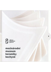Mezinárodní muzeum keramiky Bechyně  (odkaz v elektronickém katalogu)
