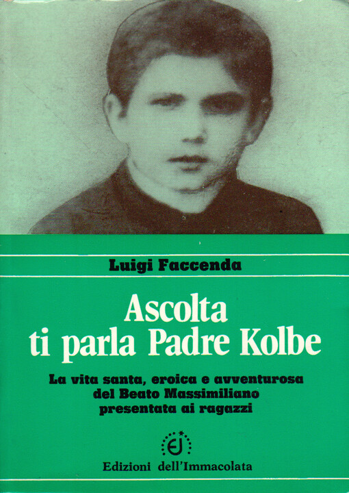 Ascolta ti parla Padre Kolbe