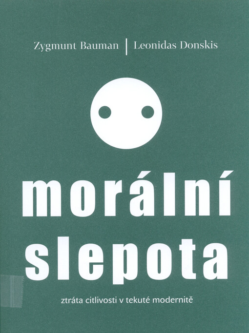 Morální slepota : ztráta citlivosti v tekuté modernitě