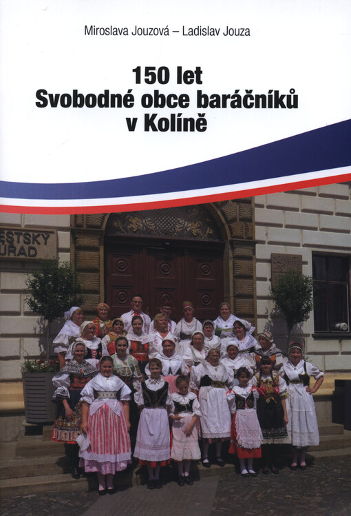 150 let Svobodné obce baráčníků v Kolíně