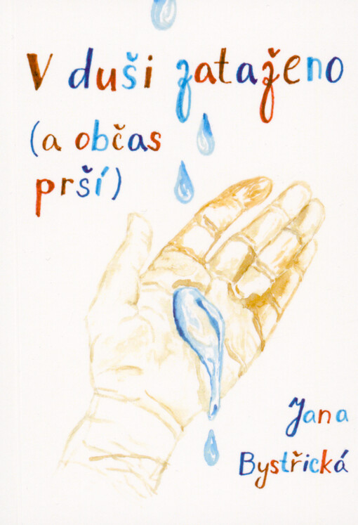 V duši zataženo (a občas prší)