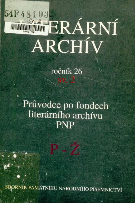 Literární archív : sborník Památníku národního písemnictví = sbornik Muzeja češskoj pis‘mennosti = Jahrbuch des Museums des tschechischen Schrifttums = annual of the Museum of the Czech Literature = mémoires du Musée de la littérature tchèque