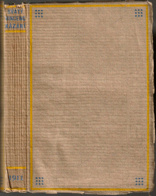 Svatého Vincence Ferrerského, rodem Španěla, z řádu bratří kazatelů, theologie doktora a nauky evangelické hlasatele proslaveného Kázání na modlitbu Páně proti sedmeru hlavních neřestí