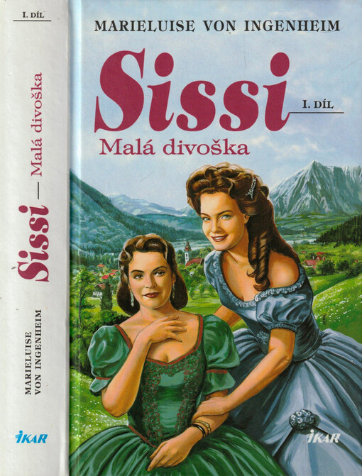 Sissi. I. díl, Malá divoška