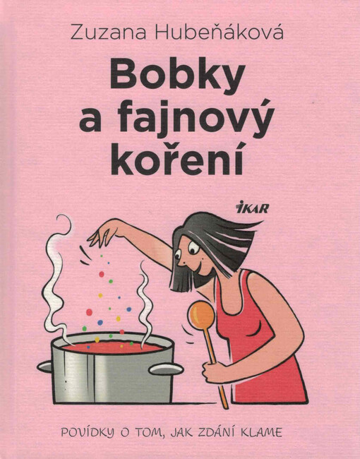 Bobky a fajnový koření : povídky o tom, jak zdání klame