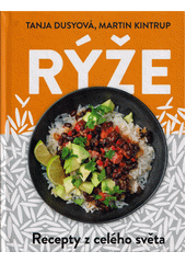 Rýže : recepty z celého světa  (odkaz v elektronickém katalogu)