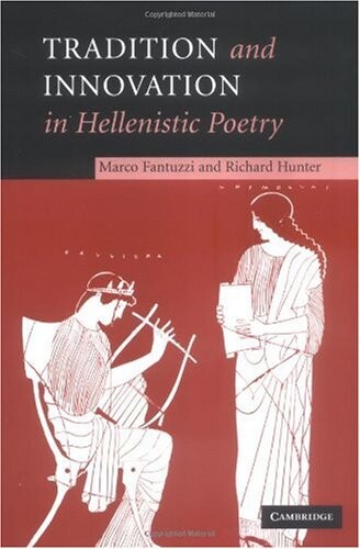 Tradition and Innovation in Hellenistic Poetry