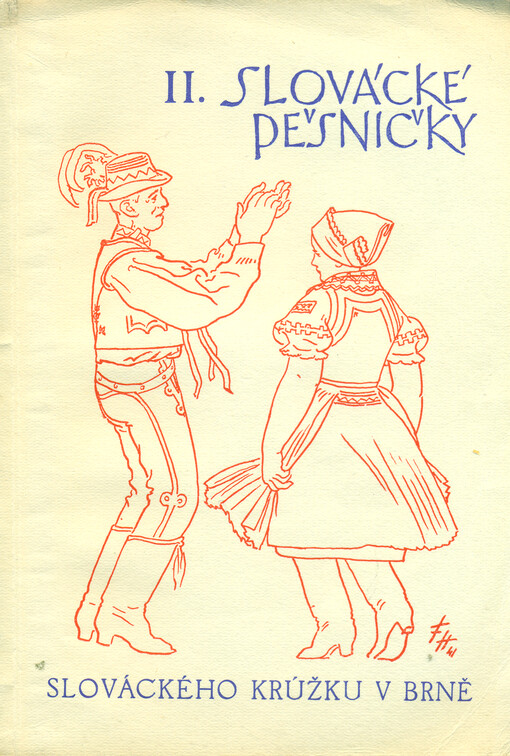 II. slovácké pěsničky slováckého krúžku v Brně : sbírka dalších 250 jednohlasných písní Moravského Slovácka