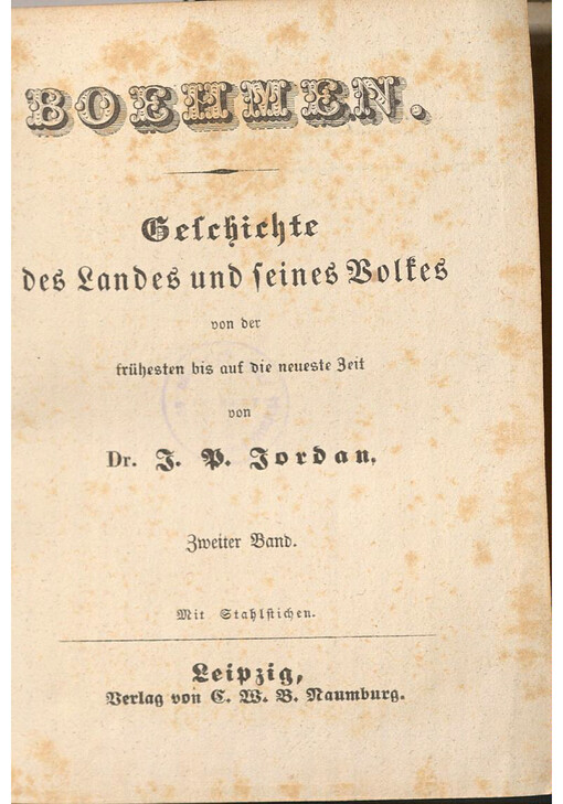 Boehmen : Geschichte des Landes und seines Volkes von der frühesten bis auf die neueste Zeit. Zweiter Band
