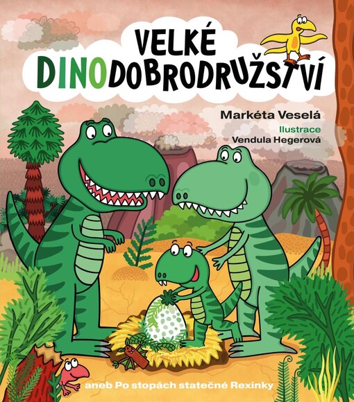 Velké dinodobrodružství, aneb, Po stopách statečné Rexinky
