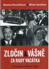 Zločin & vášně za rady Vacátka : nové příběhy z pražské Čtyřky  (odkaz v elektronickém katalogu)
