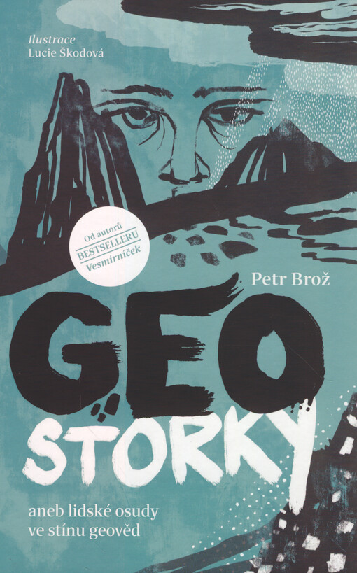 Geostorky, aneb, Lidské osudy ve stínu geověd