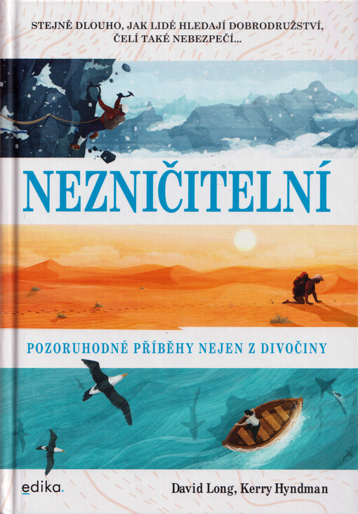Nezničitelní : pozoruhodné příběhy nejen z divočiny