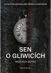 Sen o Gliwicích  (odkaz v elektronickém katalogu)